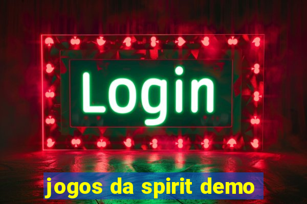 jogos da spirit demo